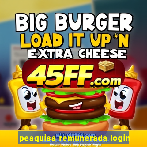 pesquisa remunerada login